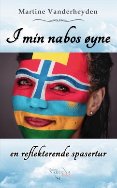 I min nabos øyne (eBook, ePUB) - Vanderheyden, Martine; Forlag, Editions NAKUONA
