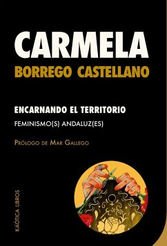 Encarnando el territorio (eBook, ePUB) - Borrego Castellano, Carmela