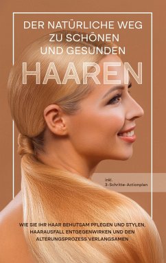 Der natürliche Weg zu schönen und gesunden Haaren (eBook, ePUB) - Gerlach, Lisa