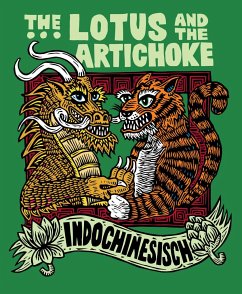 The Lotus and the Artichoke - Indochinesisch - Moore, Justin P.