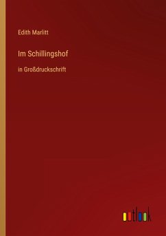 Im Schillingshof - Marlitt, Edith