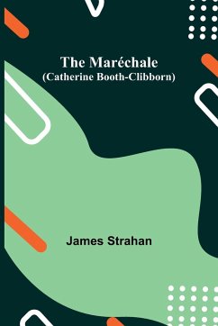 The Maréchale (Catherine Booth-Clibborn) - Strahan, James