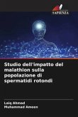 Studio dell'impatto del malathion sulla popolazione di spermatidi rotondi