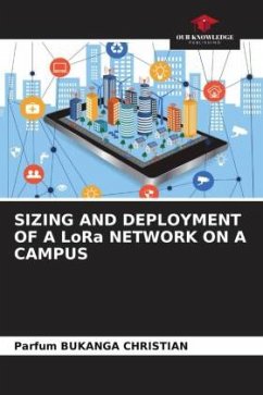 SIZING AND DEPLOYMENT OF A LoRa NETWORK ON A CAMPUS - Bukanga Christian, Parfum