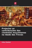 Projectar as contribuições dos cientistas muçulmanos na Idade das Trevas