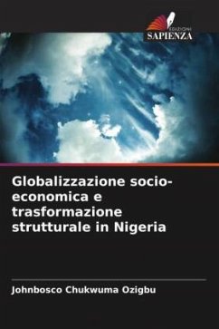 Globalizzazione socio-economica e trasformazione strutturale in Nigeria - Ozigbu, Johnbosco Chukwuma