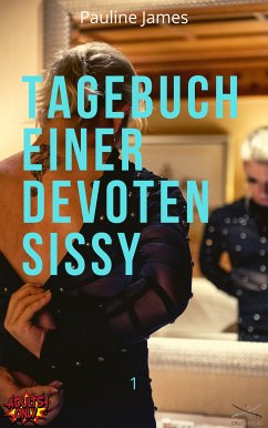 Tagebuch einer devoten Sissy 1 (eBook, ePUB) - James, Pauline