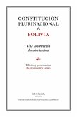 Constitución plurinacional de Bolivia: Una constitución descolonizadora Constitución plurinacional de Bolivia: Una constitución descolonizadora