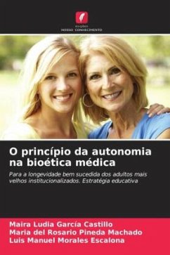O princípio da autonomia na bioética médica - García Castillo, Maira Ludia;Pineda Machado, Maria del Rosario;Morales Escalona, Luis Manuel