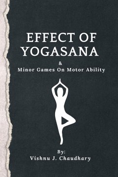 Effect of Yogasana & Minor Games On Motor Ability - Chaudhary, Vishnu J