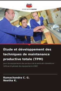 Étude et développement des techniques de maintenance productive totale (TPM) - C. G., Ramachandra;K., Neetha