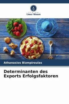 Determinanten des Exports Erfolgsfaktoren - Bizmpiroulas, Athanasios