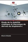 Etude de la stabilité cinétique et thermique de dérivés du bisphénol-c