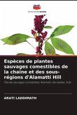 Espèces de plantes sauvages comestibles de la chaîne et des sous-régions d'Alamatti Hill