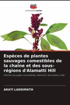 Espèces de plantes sauvages comestibles de la chaîne et des sous-régions d'Alamatti Hill - Laddimath, Arati