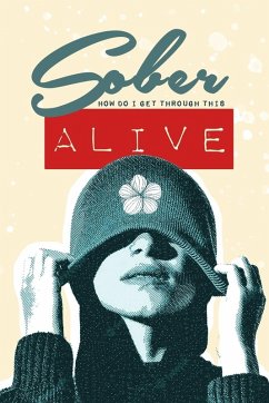 Cover Sober - How do I get through this ALIVE