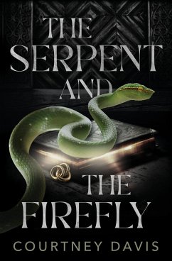 The Serpent and the Firefly - Davis, Courtney