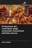 Proiezione dei contributi degli scienziati musulmani nell'età oscura