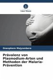 Prävalenz von Plasmodium-Arten und Methoden der Malaria-Prävention