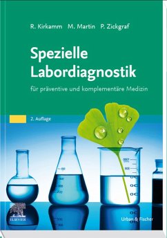 Spezielle Labordiagnostik in der naturheilkundlichen Praxis (eBook, ePUB) - Kirkamm, Ralf; Martin, Michael; Zickgraf, Patrik