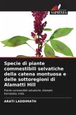 Specie di piante commestibili selvatiche della catena montuosa e delle sottoregioni di Alamatti Hill