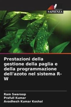 Prestazioni della gestione della paglia e della programmazione dell'azoto nel sistema R-W - Swaroop, Ram;Kumar, Prafull;Koshal, Avadhesh Kumar