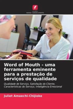 Word of Mouth - uma ferramenta eminente para a prestação de serviços de qualidade - Amaechi-Chijioke, Juliet