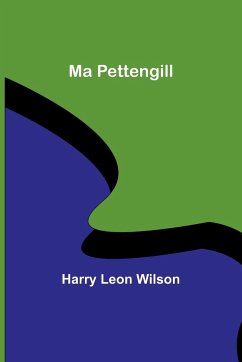 Ma Pettengill - Leon Wilson, Harry