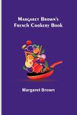 Margaret Brown's French Cookery Book