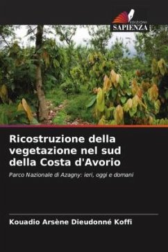 Ricostruzione della vegetazione nel sud della Costa d'Avorio - Koffi, Kouadio Arsène Dieudonné