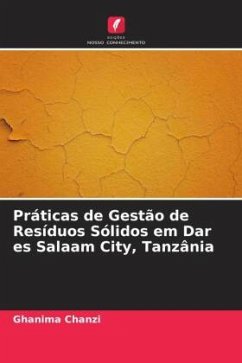 Práticas de Gestão de Resíduos Sólidos em Dar es Salaam City, Tanzânia - Chanzi, Ghanima