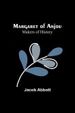 Margaret of Anjou; Makers of History