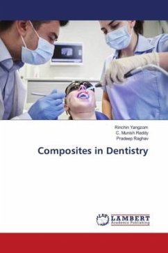 Composites in Dentistry - Yangzom, Rinchin;Reddy, C. Munish;Raghav, Pradeep