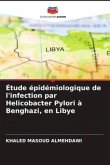 Étude épidémiologique de l'infection par Helicobacter Pylori à Benghazi, en Libye