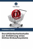 Durchführbarkeitsstudie zur Einführung eines Online-Einkaufssystems