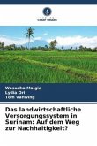 Das landwirtschaftliche Versorgungssystem in Surinam: Auf dem Weg zur Nachhaltigkeit?