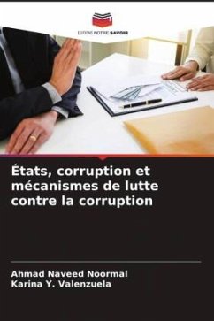 États, corruption et mécanismes de lutte contre la corruption - Noormal, Ahmad Naveed;Valenzuela, Karina Y.