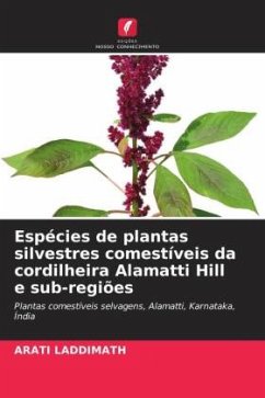 Espécies de plantas silvestres comestíveis da cordilheira Alamatti Hill e sub-regiões - Laddimath, Arati