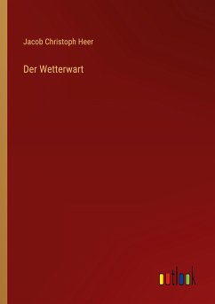 Der Wetterwart - Heer, Jacob Christoph