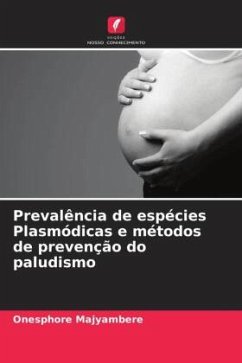 Prevalência de espécies Plasmódicas e métodos de prevenção do paludismo - Majyambere, Onesphore