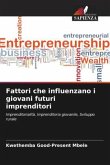 Fattori che influenzano i giovani futuri imprenditori