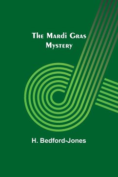 The Mardi Gras Mystery - Bedford-Jones, H.
