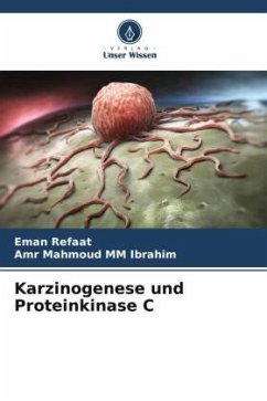 Karzinogenese und Proteinkinase C - Refaat, Eman;MM Ibrahim, Amr Mahmoud