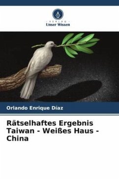 Rätselhaftes Ergebnis Taiwan - Weißes Haus - China - Enrique Diaz, Orlando
