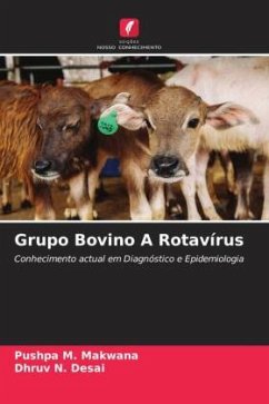 Grupo Bovino A Rotavírus - Makwana, Pushpa M.;Desai, Dhruv N.