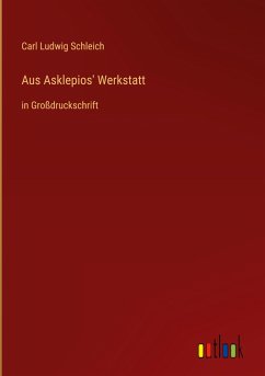 Aus Asklepios' Werkstatt