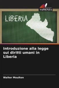 Introduzione alla legge sui diritti umani in Liberia - Moulton, Walter
