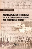 Políticas públicas de educação local no âmbito do federalismo pós-Constituição de 1946 (eBook, ePUB)
