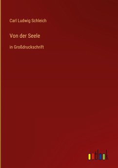 Von der Seele - Schleich, Carl Ludwig