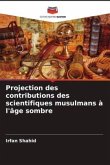 Projection des contributions des scientifiques musulmans à l'âge sombre